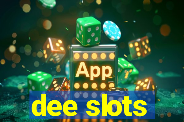 dee slots