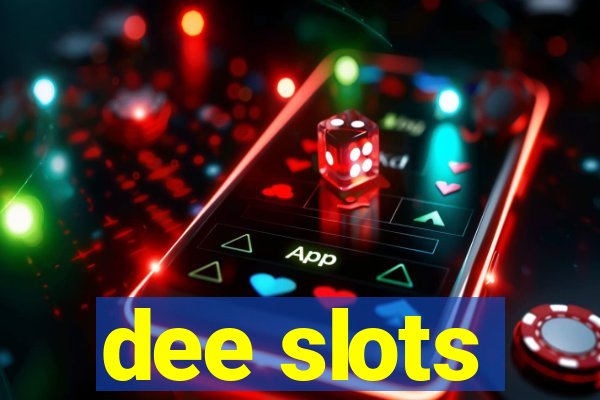 dee slots