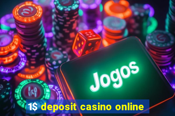 1$ deposit casino online