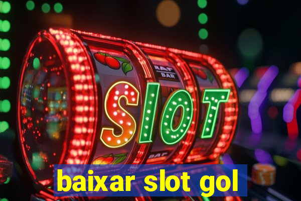 baixar slot gol