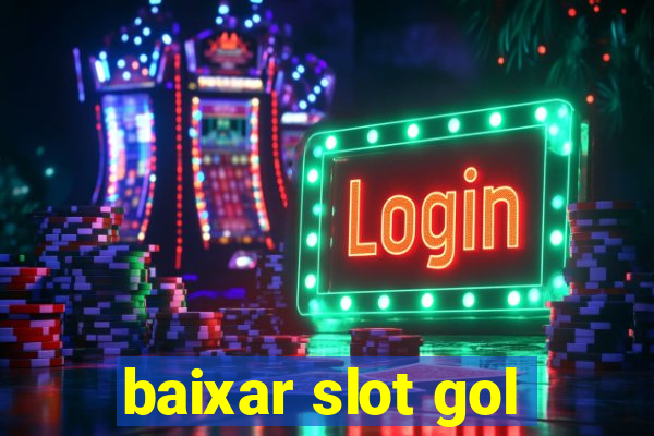 baixar slot gol