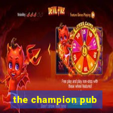 the champion pub