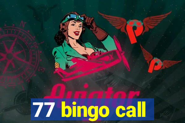 77 bingo call