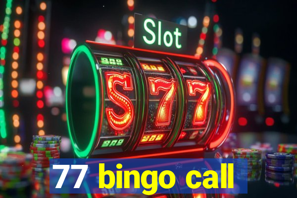 77 bingo call