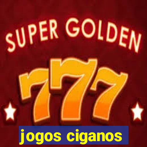 jogos ciganos