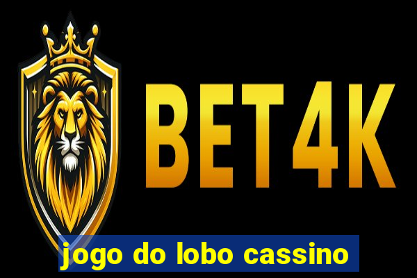 jogo do lobo cassino