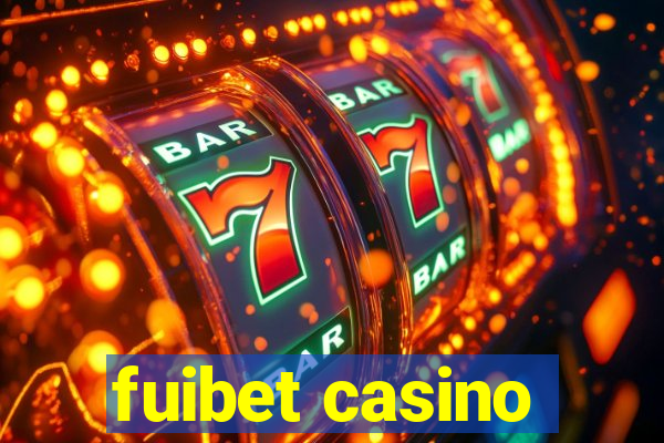 fuibet casino