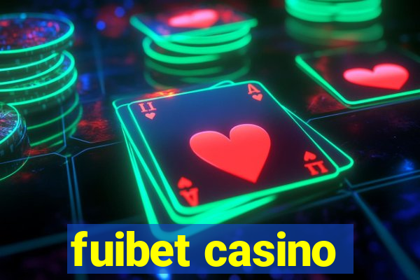 fuibet casino