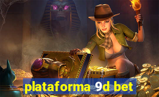 plataforma 9d bet