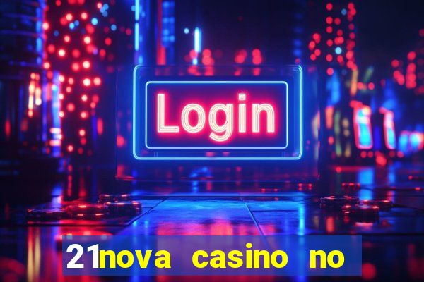 21nova casino no deposit bonus code