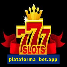 plataforma bet.app é confiável