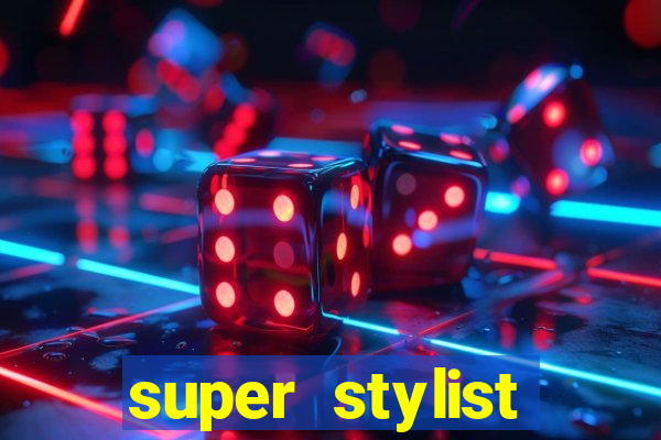 super stylist dinheiro e diamante infinito ios