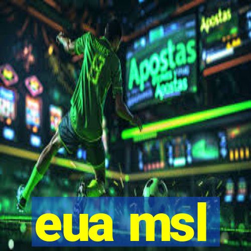 eua msl