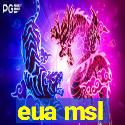 eua msl