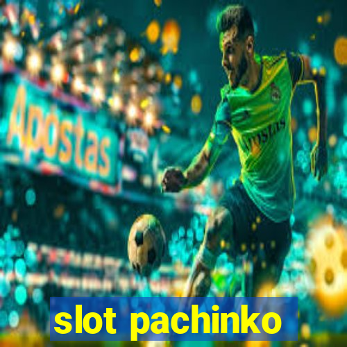 slot pachinko