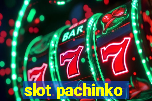 slot pachinko