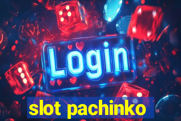 slot pachinko