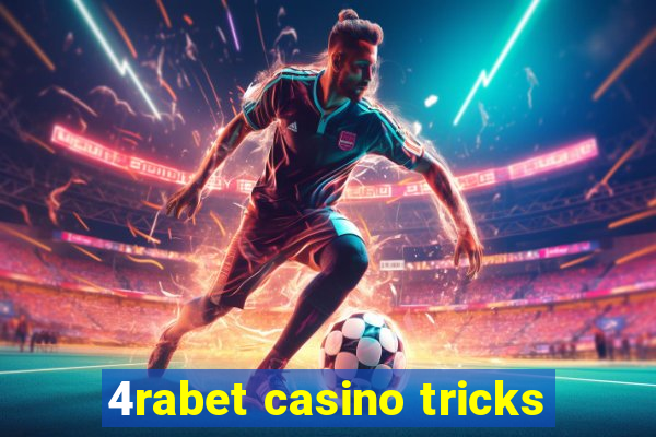 4rabet casino tricks