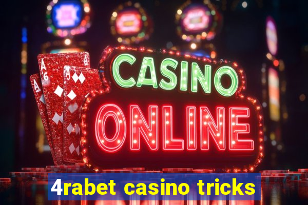 4rabet casino tricks