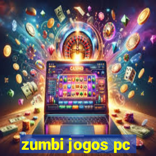 zumbi jogos pc