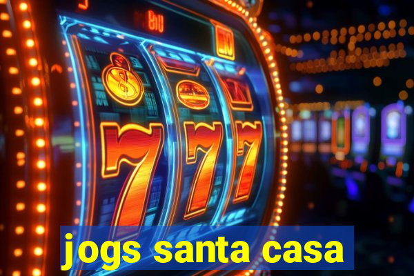 jogs santa casa