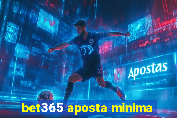 bet365 aposta minima