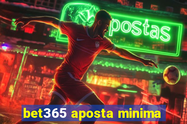 bet365 aposta minima