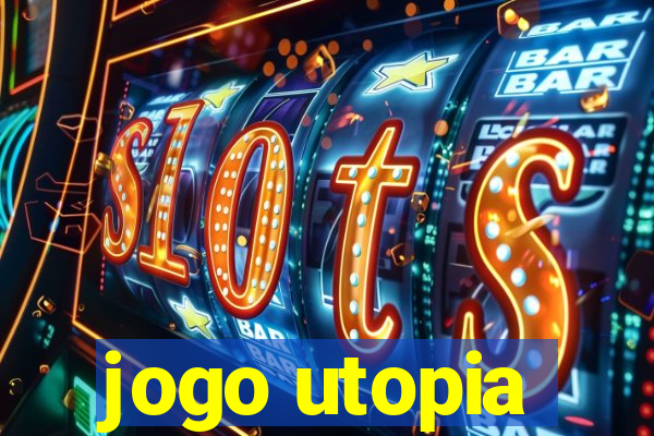 jogo utopia