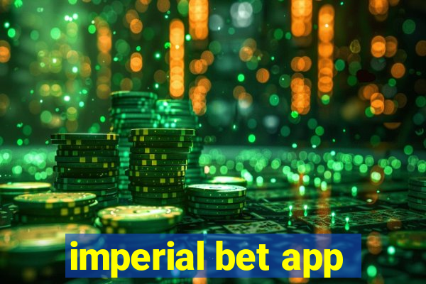 imperial bet app