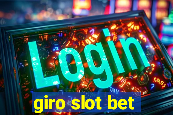 giro slot bet