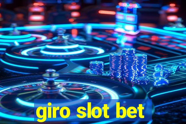 giro slot bet