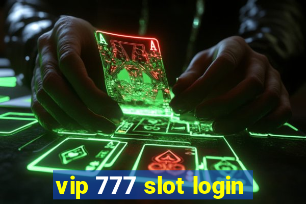 vip 777 slot login