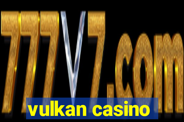 vulkan casino