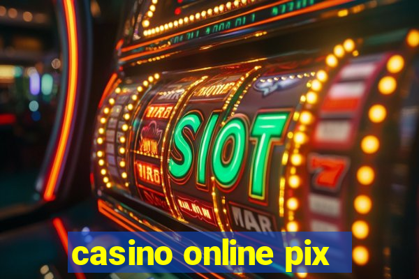 casino online pix