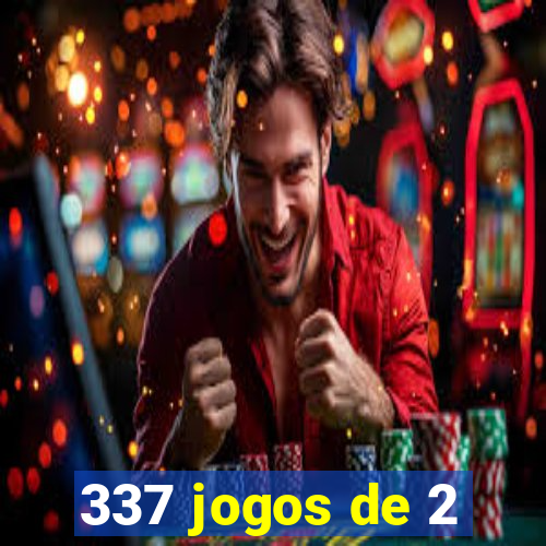 337 jogos de 2