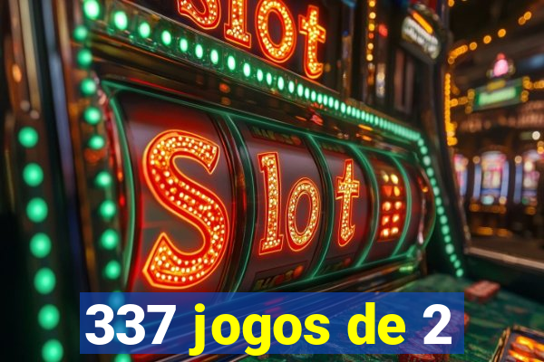 337 jogos de 2