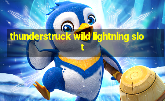 thunderstruck wild lightning slot