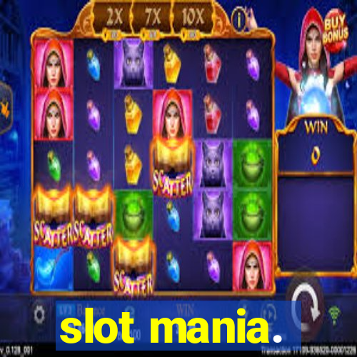 slot mania.