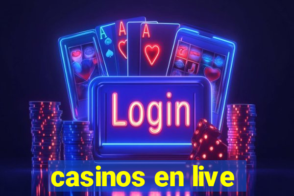 casinos en live