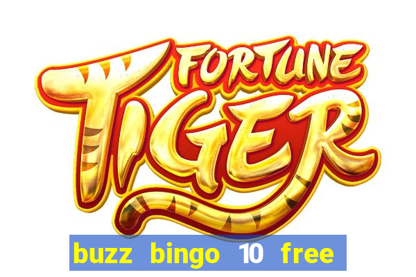 buzz bingo 10 free spins no deposit