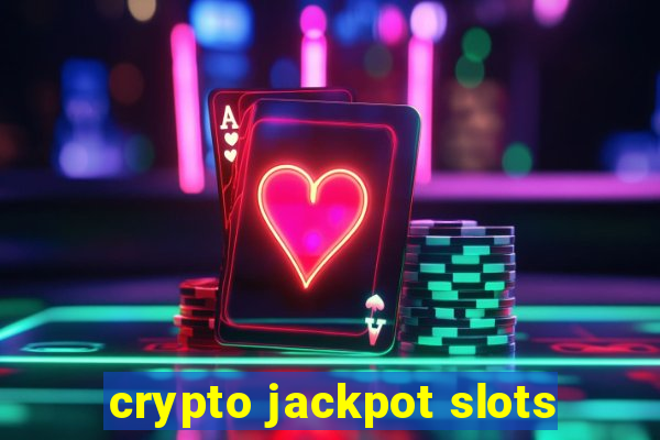 crypto jackpot slots