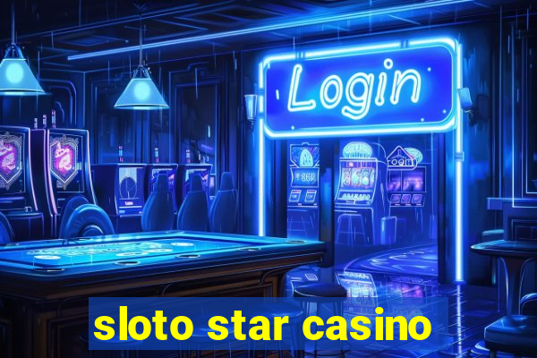 sloto star casino