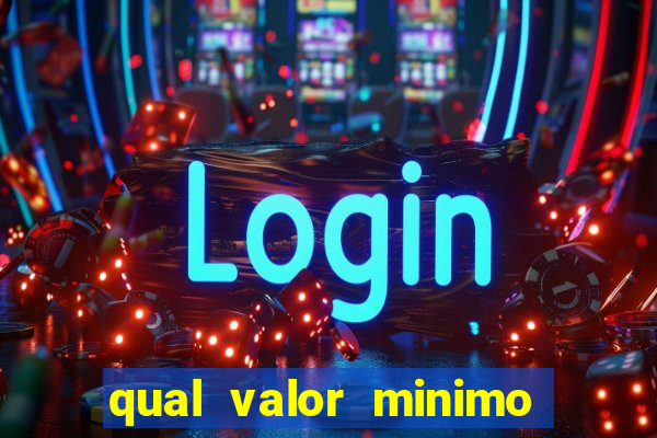 qual valor minimo para jogar na blaze