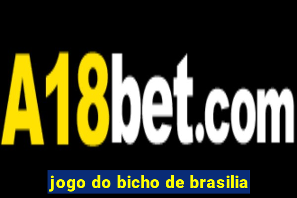 jogo do bicho de brasilia