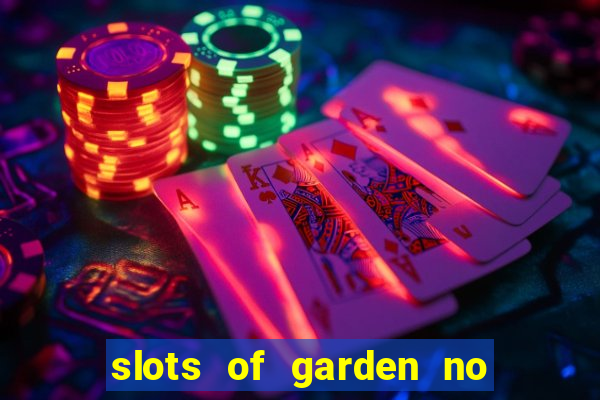 slots of garden no deposit bonus