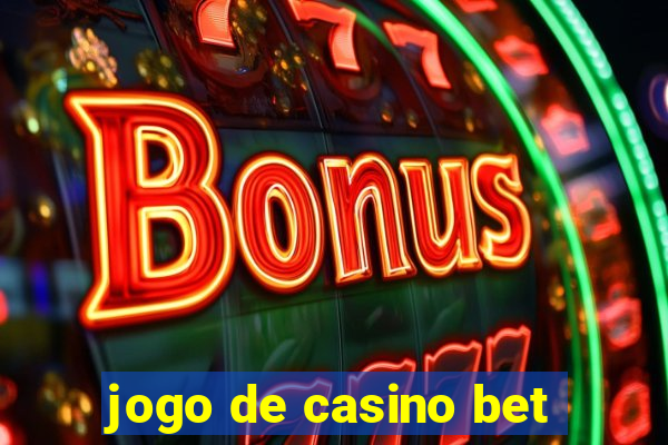 jogo de casino bet