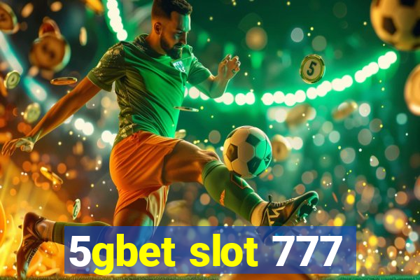 5gbet slot 777