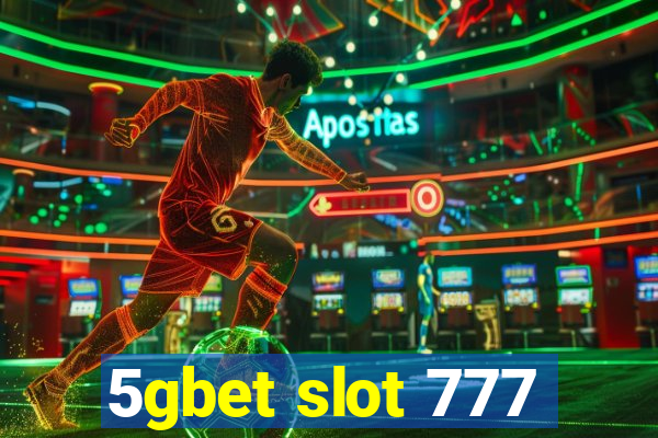 5gbet slot 777