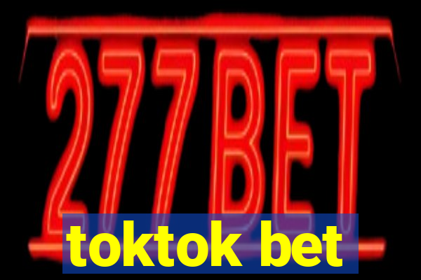 toktok bet