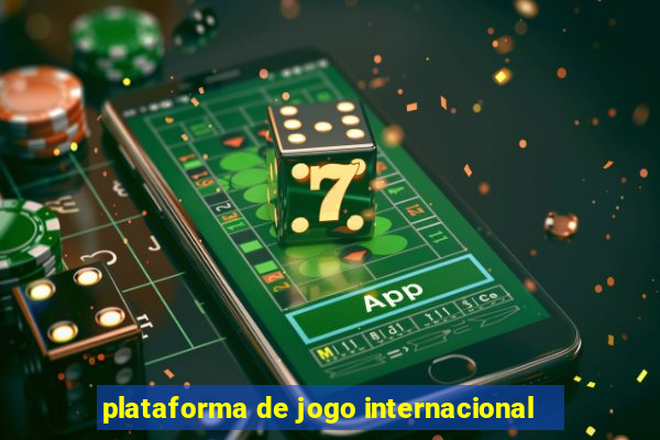 plataforma de jogo internacional